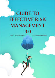 Guide To Effective Risk Management 3.0