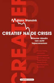 Creatief na de crisis – nieuwe ideeën van acht topeconomen